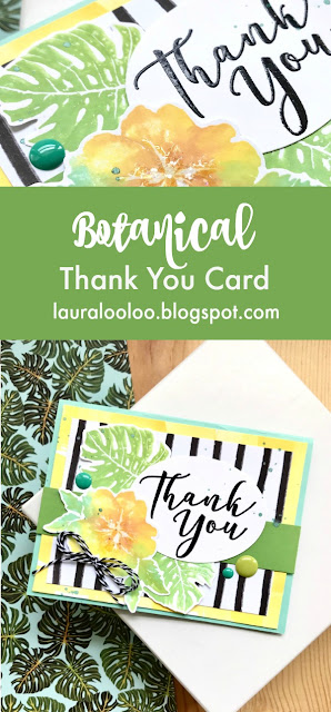 Botanical Thank You Card featuring Fun Stampers Journey In The Tropics and Many Thanks Stamp Sets from the RSVP Collection #lauralooloo #funstampersjourney #thankyoucards #handmadecards #rubberstamps #FSJRSVP