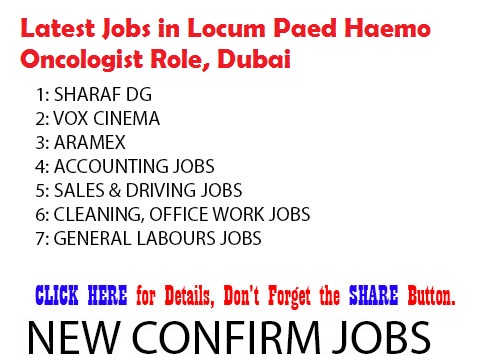 Latest Jobs in Locum Paed Haemo Oncologist Role, Dubai