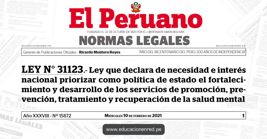 LEY N° 31123.- Ley que declara de necesidad e interés nacional priorizar como política de estado el fortalecimiento y desarrollo de los servicios de promoción, prevención, tratamiento y recuperación de la salud mental