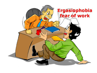  Ergasiophobia, fear of work