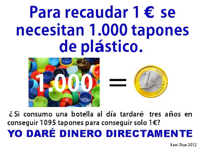 Para recaudar 1€ se necesitan 1.000 tapones