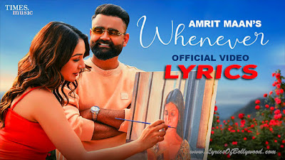 Whenever Song Lyrics | Amrit Maan | Desi Crew