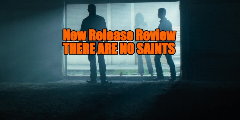 There Are No Saints review