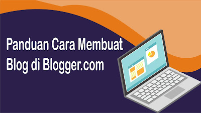  Panduan Cara Membuat Blog di Plaffon Blogger.com