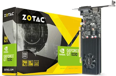   Spesifikasi ZOTAC GT 1030 2GB GDDR5 HDMI/DVI Low Profile           GPU  GeForce® GT 1030   CUDA cores  384  Video Memory  2GB GDDR5  Memory Bus 64-bit  Engine Clock Base: 1227 MHz   Boost: 1468 MHz  Memory Clock  6.0 GHz  PCI Express PCIE  3.0  Display Outputs  SL-DVI-D    HDMI  2.0b  HDCP Support  Yes  Multi Display Capability 2  Recommended Power Supply  300W  Power Consumption  30W  Power Input  N/A  DirectX  12  OpenGL  4.5  Cooling  Heatsink + fan  Slot Size  Single Slot  SLI  N/A  Supported OS