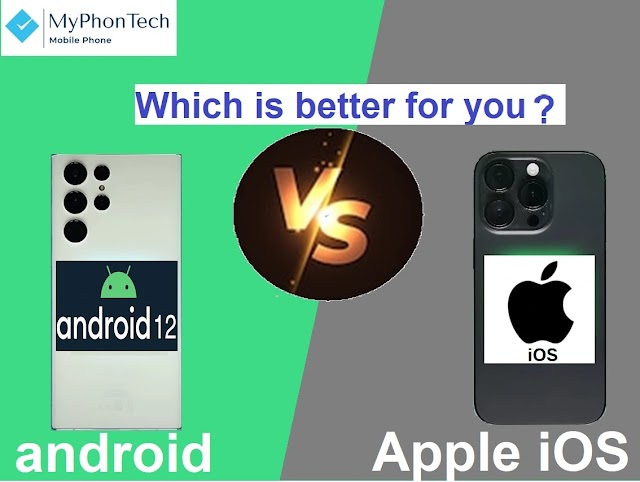 Android vs iOS Which is Better for You -Myphontech