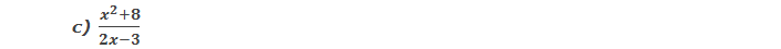 c) (x^2+8)/(2x-3)
