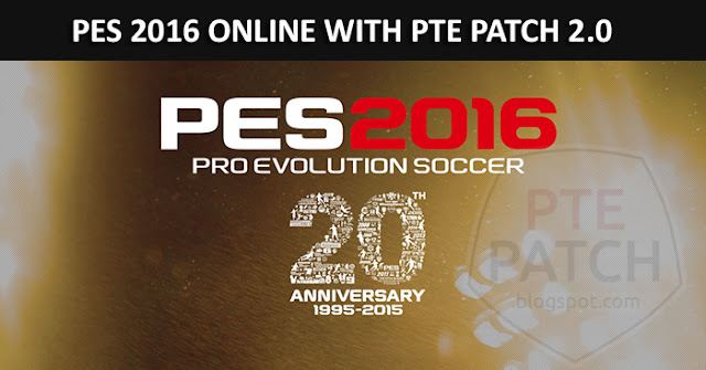 Tutorial Online PES 2016 Dengan PTE Patch 2.0