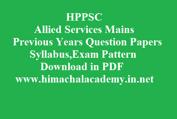 Hppsc Allied Services Mains Previous Years Question Papers 2018