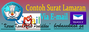 Contoh Surat Lamaran Via E-Mail