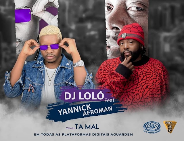 Dj Loló feat. Yannick Afroman - Tá Mal - Afro House