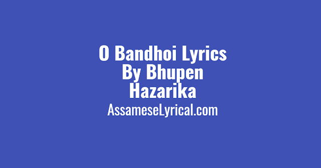 O Bandhoi Lyrics