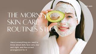 The Morning  Skin Care Routines steps