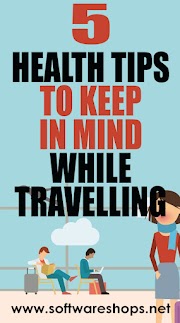 5 Health Tips to Keep in Mind While Travelling