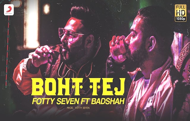 Boht Tej Lyrics-Fotty Seven feat Badshah