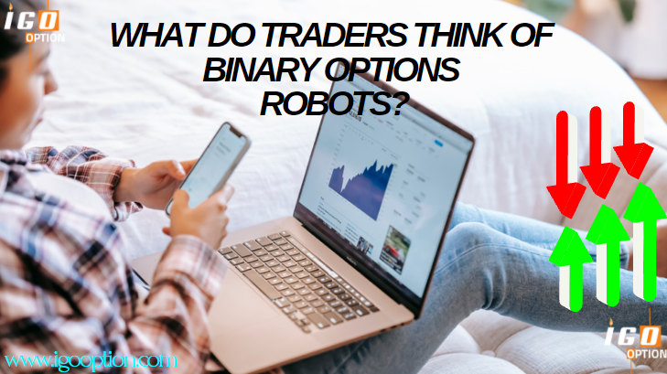 What do traders think of binary options robots?