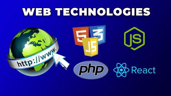 What are Web Technologies? Why we need to use Web Technologies? How to use them?