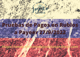Pruebas de Pagos en Rublos a Payeer 27/9/2022