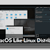 Best Linux Distributions that Look Like MacOS