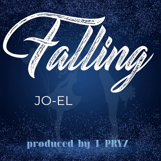    DOWNLOAD FALLING BY JO-EL (PROD by T PRYZ)