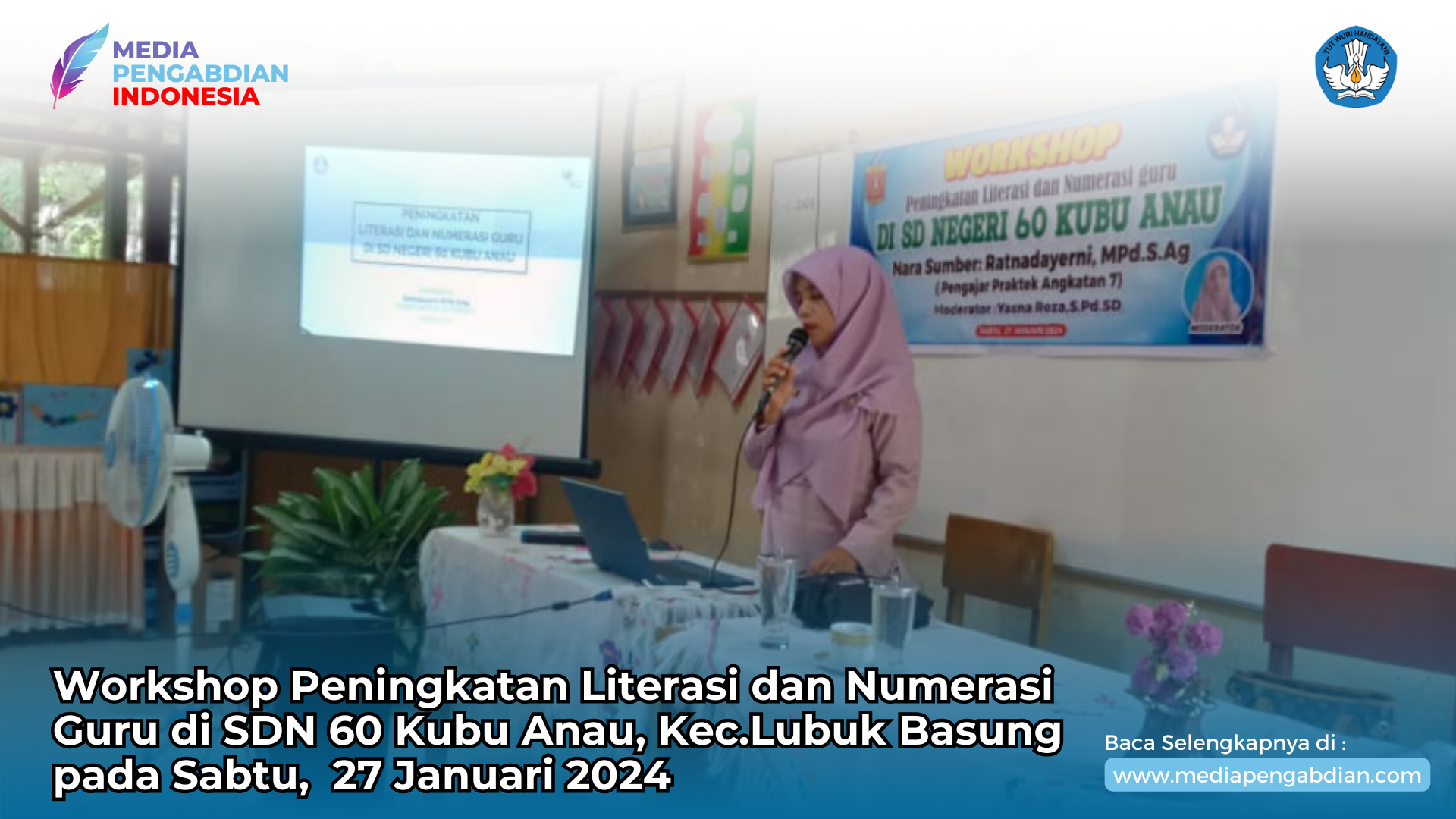 Acara Workshop Peningkatan Literasi dan Numerasi Guru di SDN 60 Kubu Anau
