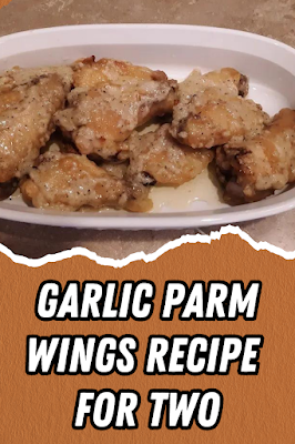 Garlic Parm Wings Recipe For Two