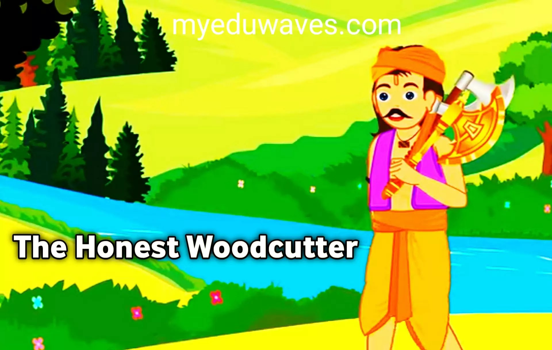 ईमानदार लकड़हारा की कहानी | The Honest Woodcutter Story In Hindi