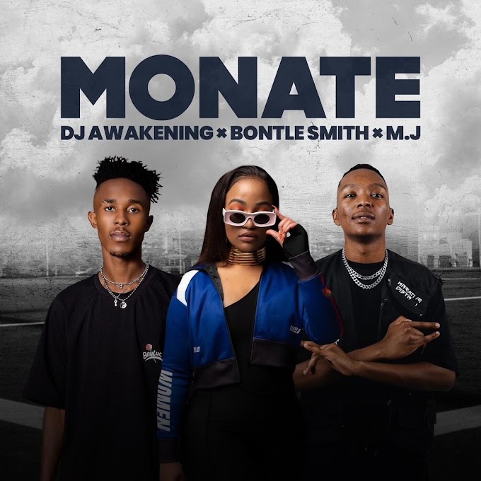 Dj Awakening, Bontle Smith & M.J - Monate [Exclusivo 2022] (Download Mp3)