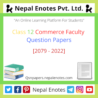 Class 12 Commerce Faculty [2079 - 2022] Question Papers