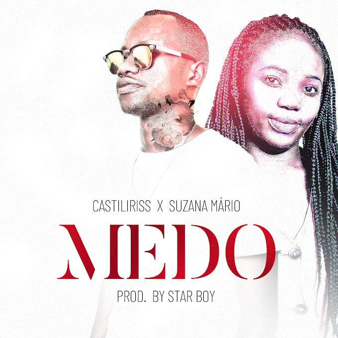 CASTILIRISS - MEDO (FEAT. SUZANA MÁRIO) PROD. STAR BOY 2023