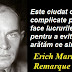 Gândul zilei: 25 septembrie - Erich Maria Remarque