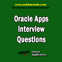 Oracle Apps  Interview Questions, www.askhareesh.com