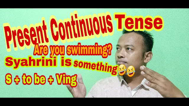 Present Continuous Tense | Pengertian, Rumus dan Contoh Present Continuous Tense