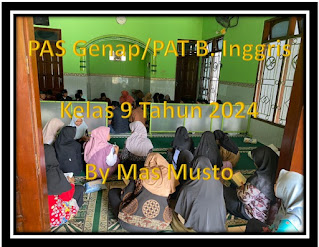 PAS, PAT, Bahasa Inggris, English, Almusto, MTs N Subah, SMP N 1 Tulis, Fatimah, Akib, Asesmen