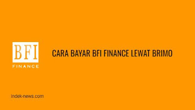Cara Bayar BFI Finance Lewat Brimo