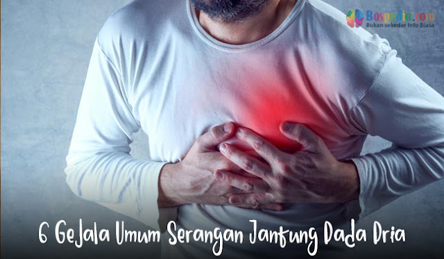 6 Tanda-Tanda Umum Serangan Jantung Pada Pria