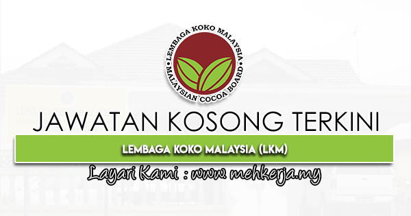 Jawatan Kosong Terkini di Lembaga Koko Malaysia (LKM)