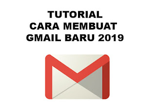 TUTORIAL CARA MEMBUAT GMAIL BARU 2019