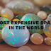 Top 7 Most Expensive Opals In The World