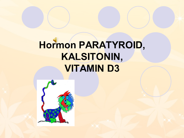 Hormon Paratyroid, Kalsitonin, Vitamin D3