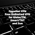 OppaNet VPN : Free Unlimited VPN for Globe/TM, Smart/TNT and Sun