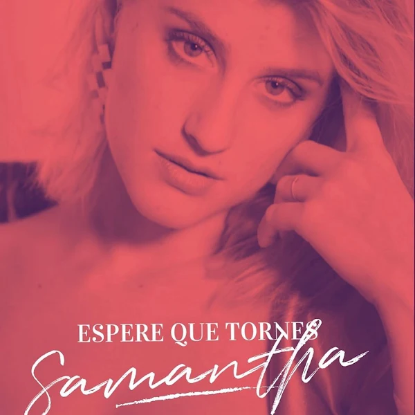 SAMANTHA - Espere que tornes