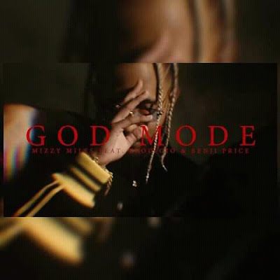 Mizzy Miles feat Prodígio x Benji Price - God Mode [Download] 2022