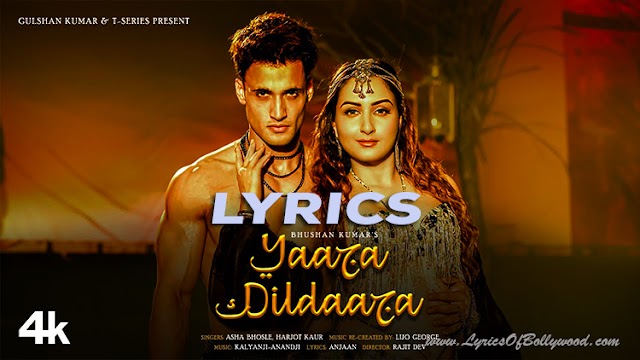 Yaara Dildaara Song Lyrics | Asim Riaz, Zaara Yesmin | Asha Bhosle, Harjot K | Kalyanji-Anandji, Lijo