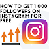 How to Get 1000 Followers on Instagram For Free 