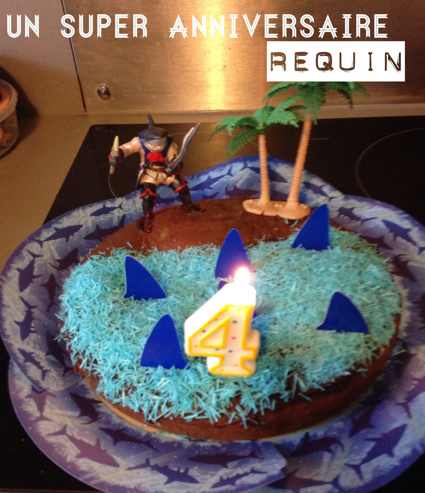 My Little Happy Mess L Anniversaire Requin De Jules Des Idees D Activites Faciles Pour Un Anniversaire De 4 Ans