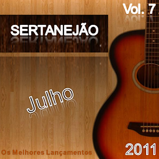 Download: CD Sertanejão Vol.7 - Junlo 2011 (Os Melhores Lançamentos do Sertanejo Universitário) 2011