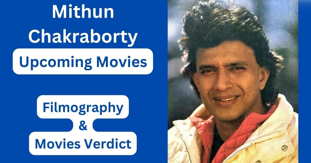 Mithun Chakraborty Upcoming Movies, Filmography, Hit or Flop List