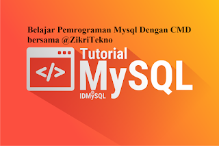 Tutorial Belajar Dasar-dasar Bahasa pemrograman Mysql dengan CMD (Command Prompt)
