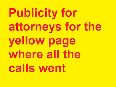 Publicity for attorneys for the yellow page where all the calls went